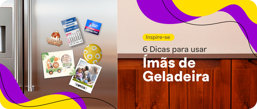 6 Dicas para usar Ímãs de Geladeira 