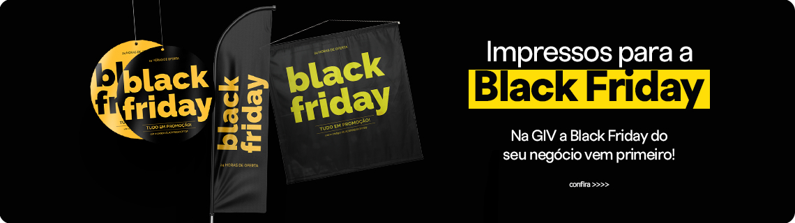 Impressos para sua Black Friday