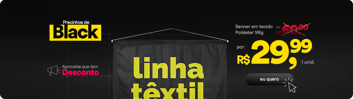 Linha têxtil - Black Friday 