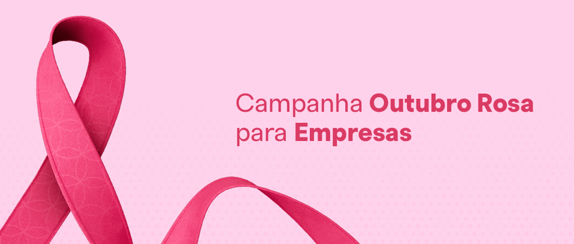 Campanha Outubro Rosa para Empresas 