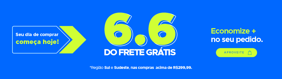 Frete Grátis Sul e Sudeste 6.6