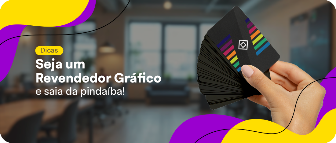 Seja um Revendedor Gráfico e saia da pindaíba! Seja um Revendedor Gráfico e saia da pindaíba!