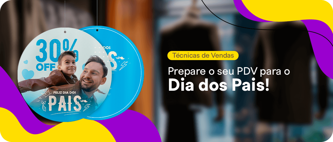 Prepare o seu PDV para o Dia dos Pais! Prepare o seu PDV para o Dia dos Pais!