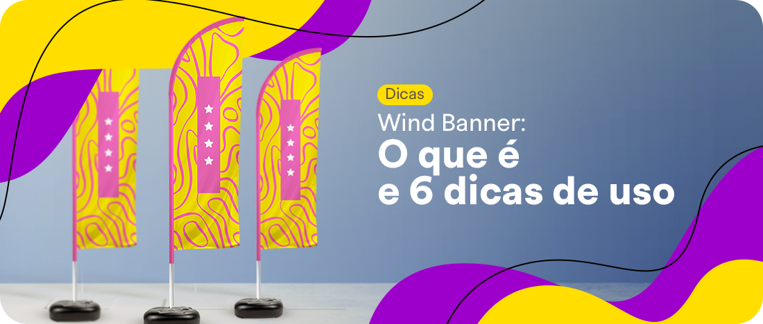 Wind Banner Personalizado: O que é e 6 dicas de uso para Comunicação Visual Wind Banner Personalizado: O que é e 6 dicas de uso para Comunicação Visual