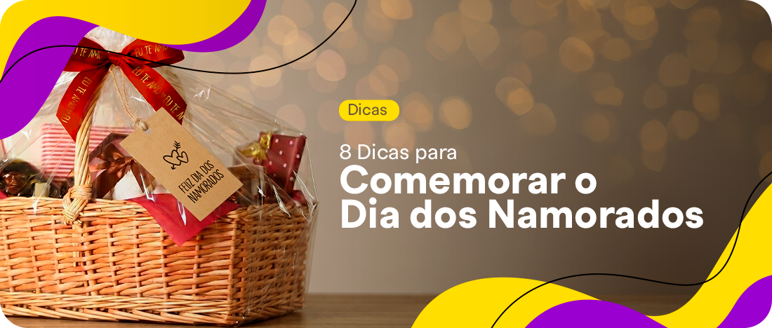 8 Dicas para Comemorar o Dia dos Namorados 8 Dicas para Comemorar o Dia dos Namorados