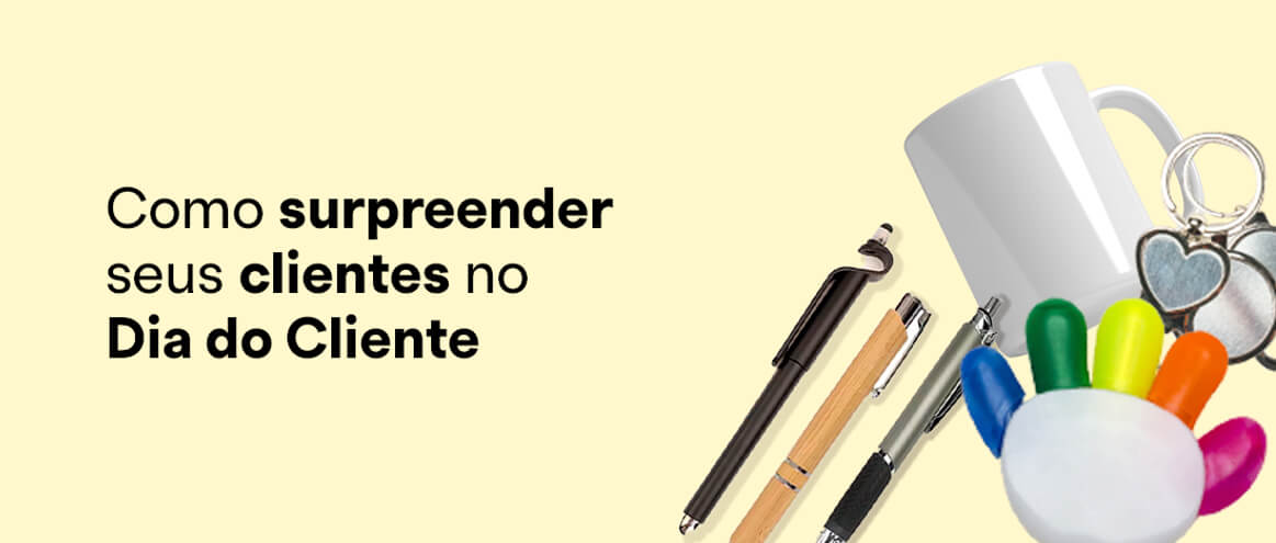 Como surpreender seus clientes no Dia do Cliente Como surpreender seus clientes no Dia do Cliente