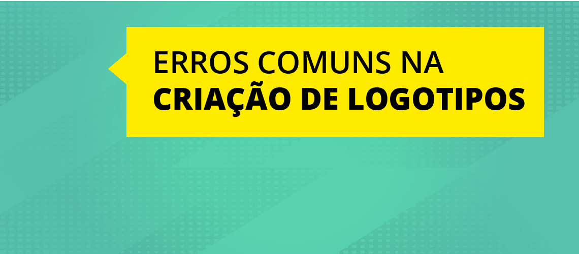 5 erros comuns na criação de logotipos