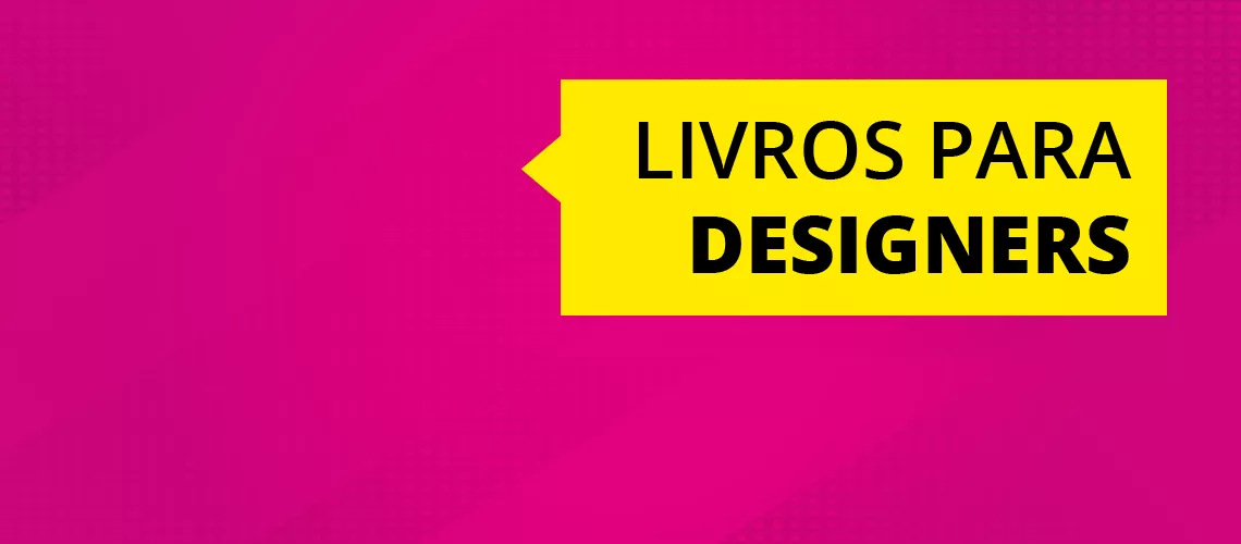 5 livros que todo designer gráfico deve ler