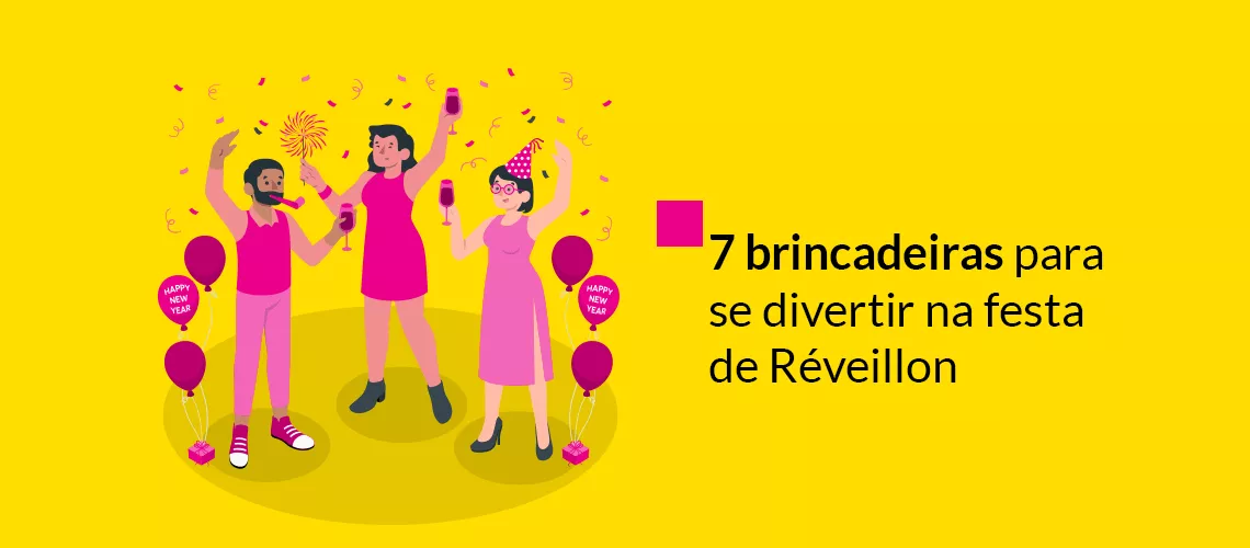 7 brincadeiras para se divertir na festa de Réveillon 7 brincadeiras para se divertir na festa de Réveillon