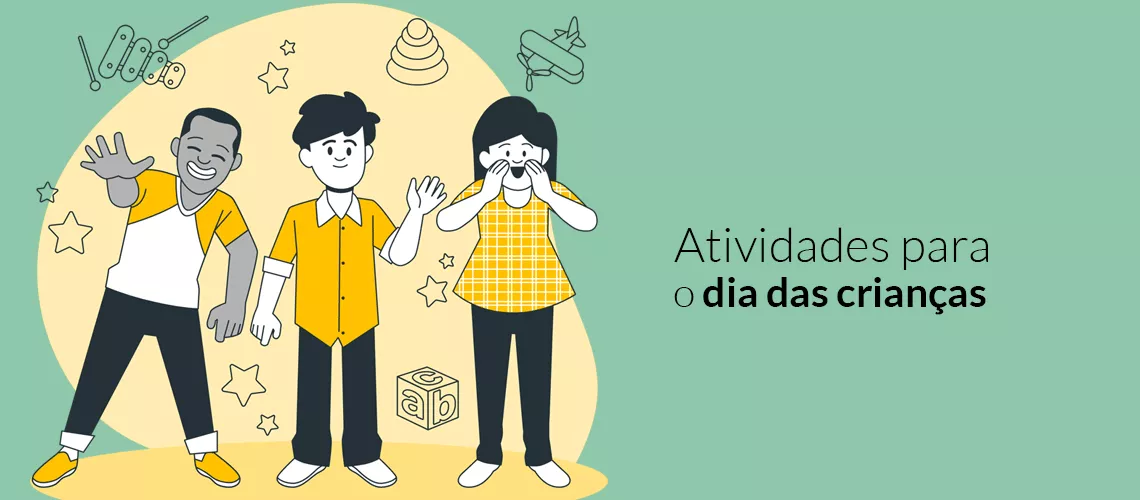 Atividades para o Dia das Crianças Atividades para o Dia das Crianças