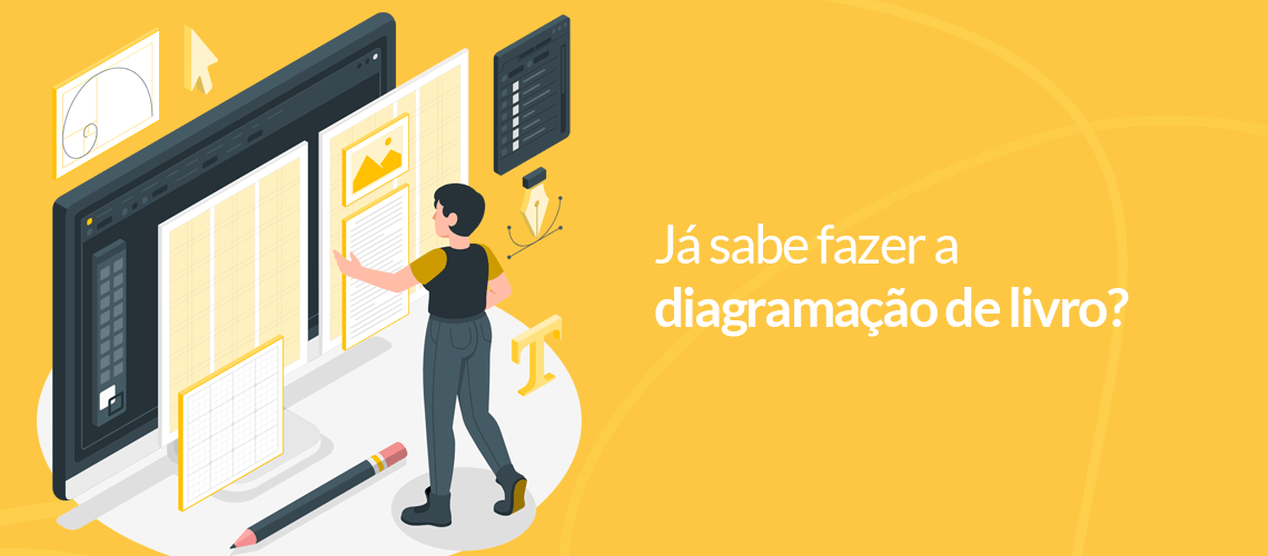 Já sabe fazer a diagramação de livro? Já sabe fazer a diagramação de livro?