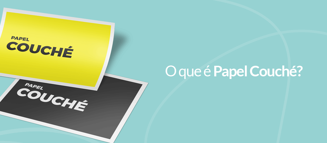Você sabe o que é Papel Couché?