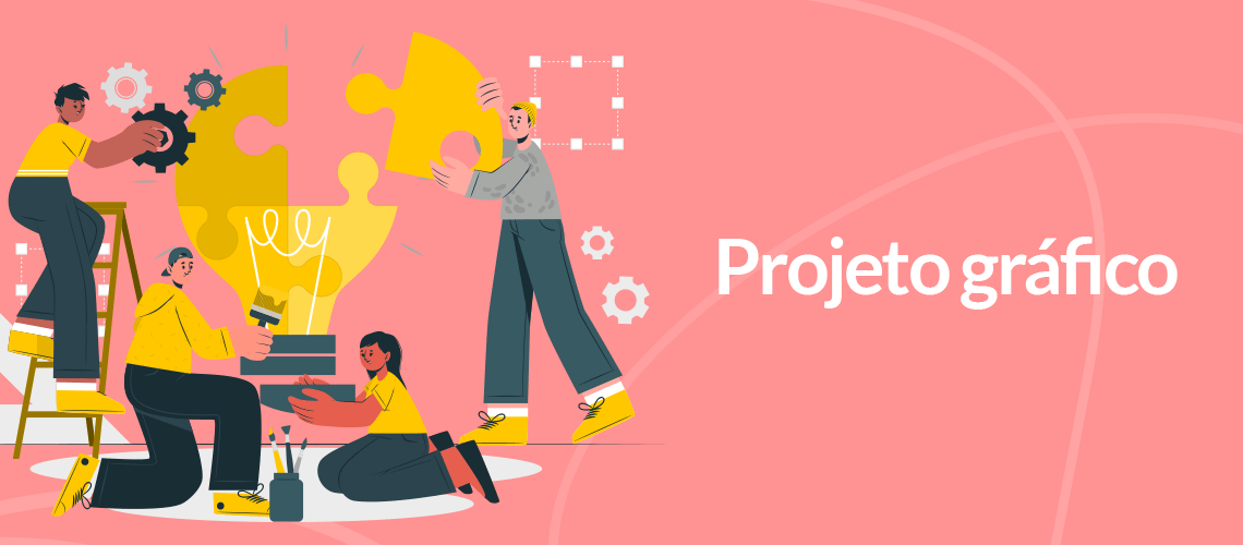 Guia completo sobre projeto gráfico Guia completo sobre projeto gráfico