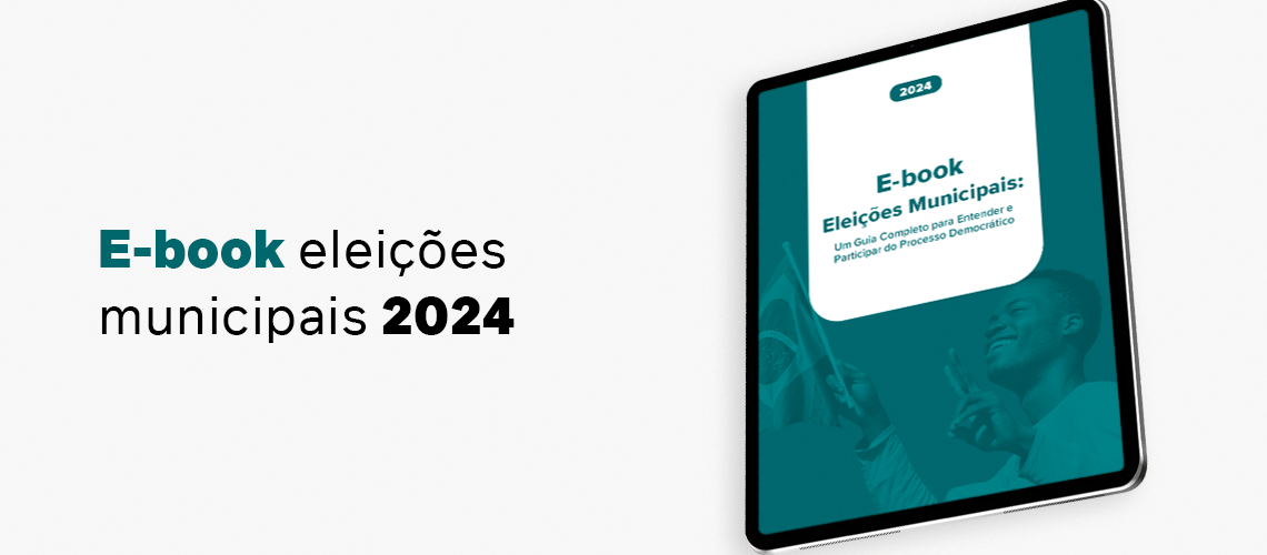 E-book: Eleições Municipais 2024 E-book: Eleições Municipais 2024