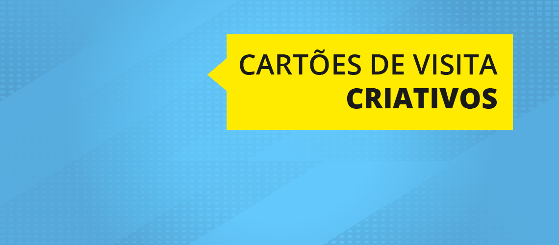 Cartões de Visita criativos