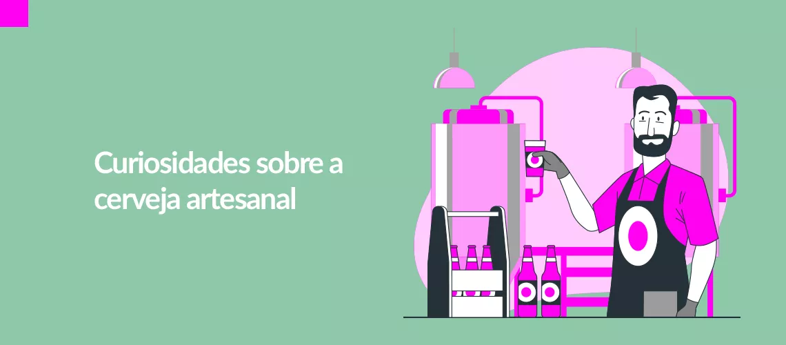 Curiosidades sobre a cerveja artesanal Curiosidades sobre a cerveja artesanal