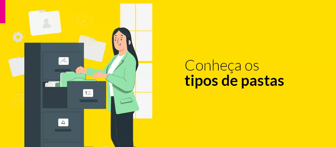 Descubra quais são os tipos de pastas da GIV Descubra quais são os tipos de pastas da GIV