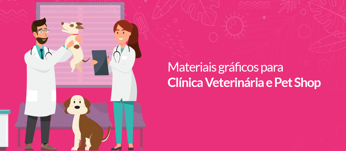 13 Dicas de Impressos para Clínica Veterinária 13 Dicas de Impressos para Clínica Veterinária