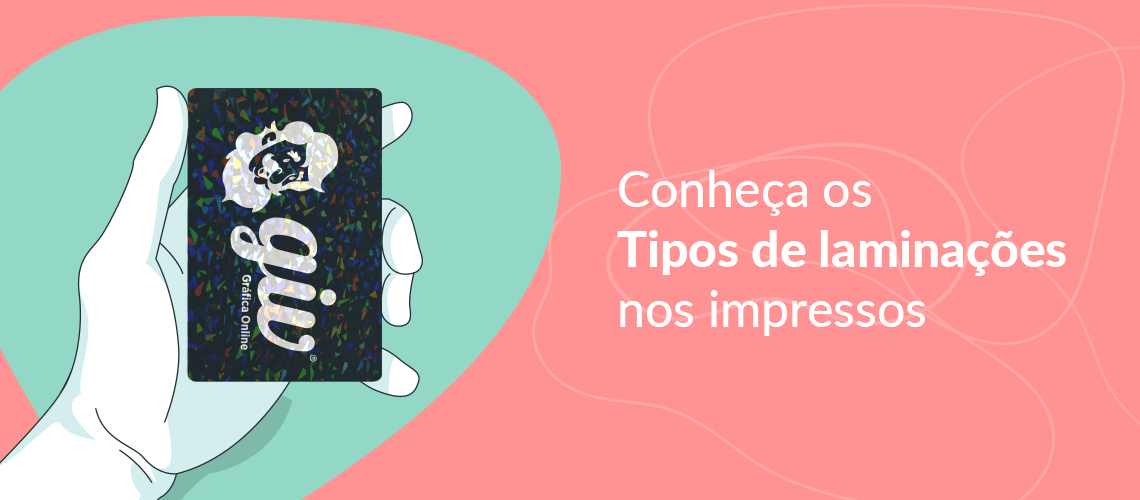 Conheça os tipos de laminações e suas utilidades Conheça os tipos de laminações e suas utilidades