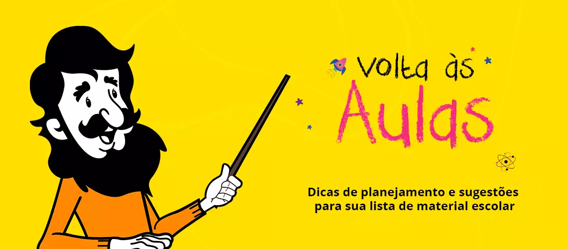 Dicas de planejamento e lista de material escolar para a Volta às Aulas! Dicas de planejamento e lista de material escolar para a Volta às Aulas!