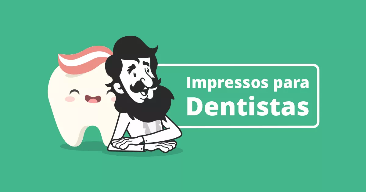Impressos para dentistas? Está no lugar certo! Impressos para dentistas? Está no lugar certo!