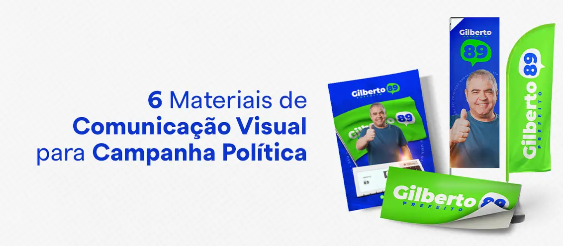 6 Materiais de Comunicação Visual para as Eleições 6 Materiais de Comunicação Visual para as Eleições