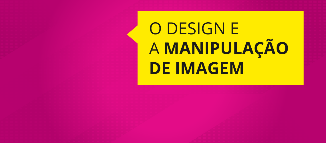 Veja tudo sobre o design gráfico e a manipulação de imagem.
