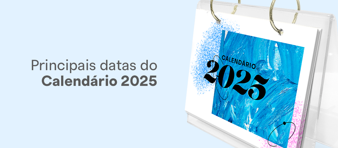 Principais datas do Calendário 2025 