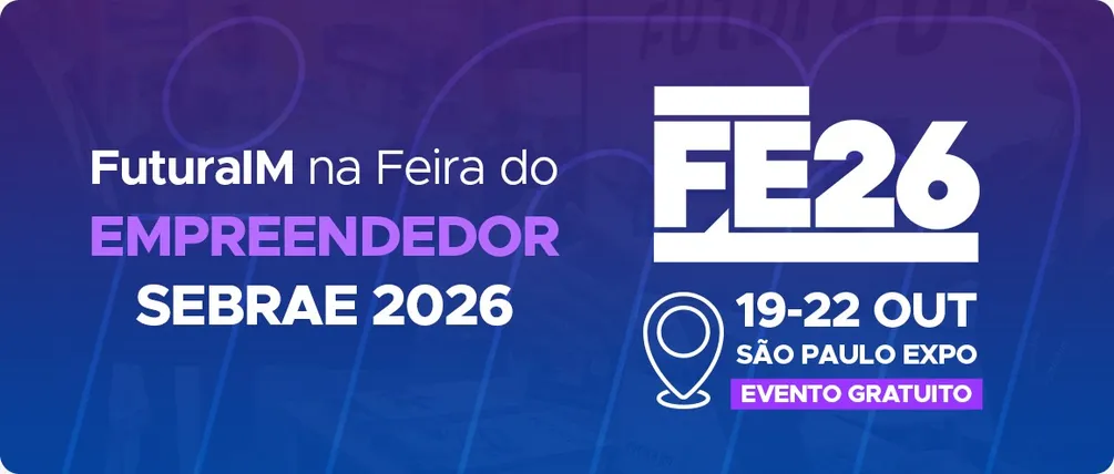 Feira do Empreendedor Sebrae 2026: conheça a FuturaIM e a oportunidade de ser um Revendedor Gráfico 