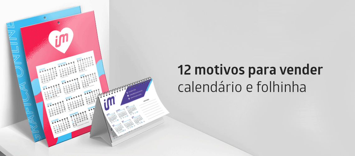 12 Motivos para vender Calendários e Folhinhas 12 Motivos para vender Calendários e Folhinhas