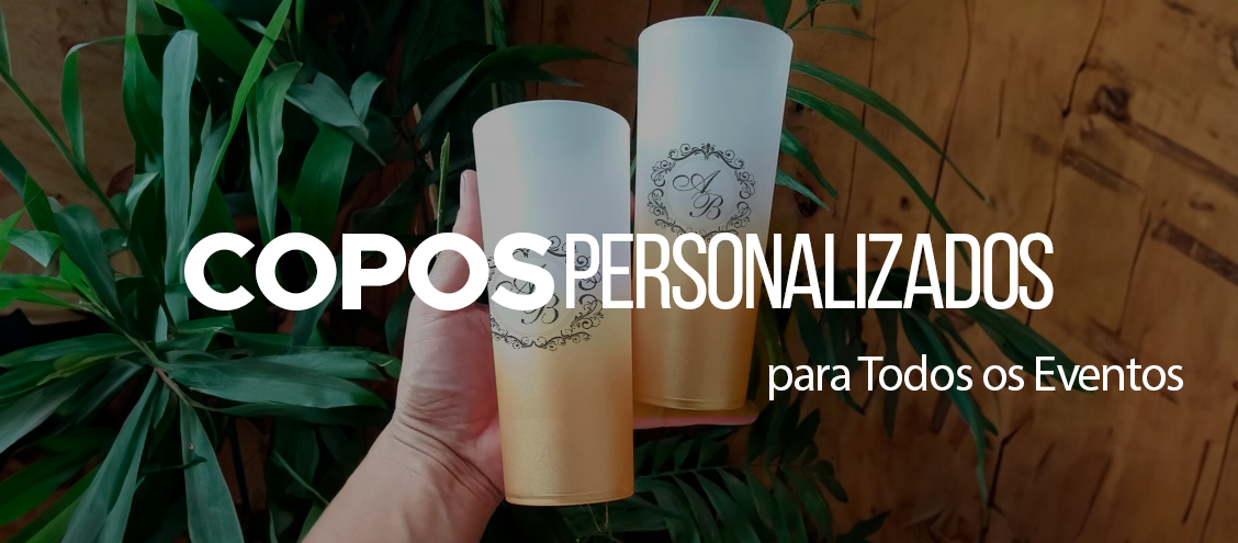 Copos Personalizados para Todos os Eventos Copos Personalizados para Todos os Eventos