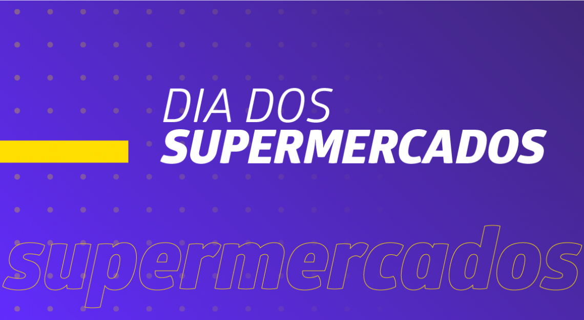 Dia dos Supermercados Dia dos Supermercados