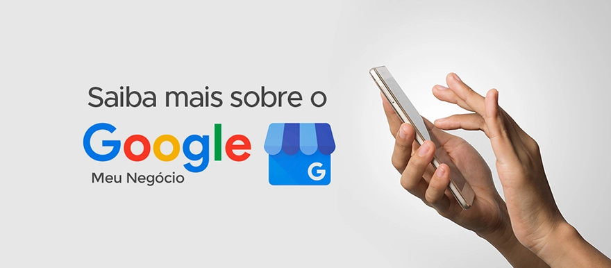 Google Meu Negócio: 6 Razões para cadastrar a sua empresa