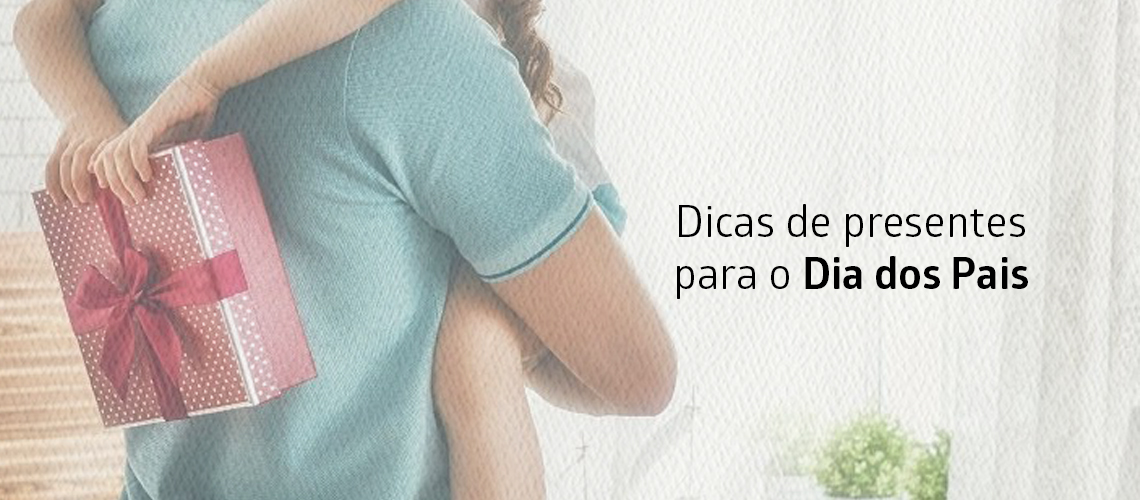 Veja 12 dicas de presentes para o Dia dos Pais Veja 12 dicas de presentes para o Dia dos Pais