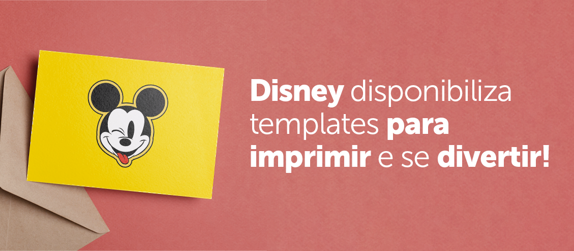 Disney disponibiliza templates grátis para imprimir e se divertir!
