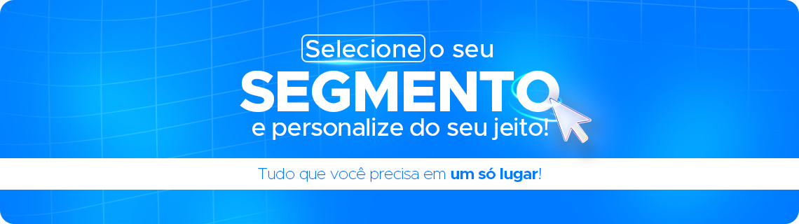 Compre de Acordo Com O Seu Segmento