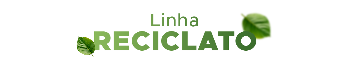 Linha Reciclato Linha Reciclato