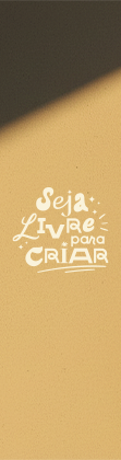 Seja Livre para criar
