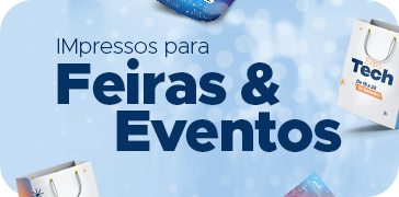 Impressos para Feira e eventos